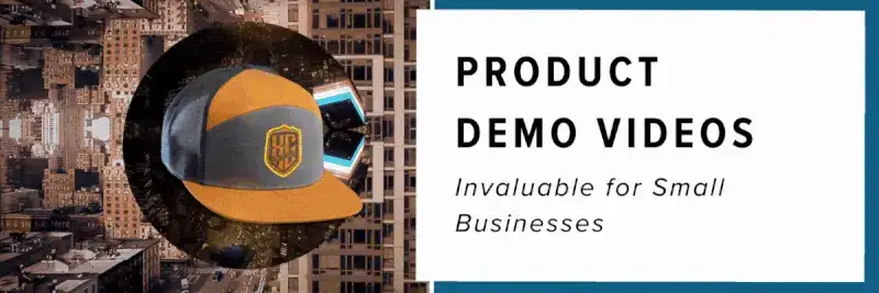 product demo videos invaluable for small businesses hat spin