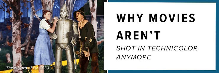 Why Movies Aren't shot in technicolor anymore