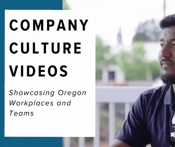 company culture videos showcasing Oregon workplaces and teams